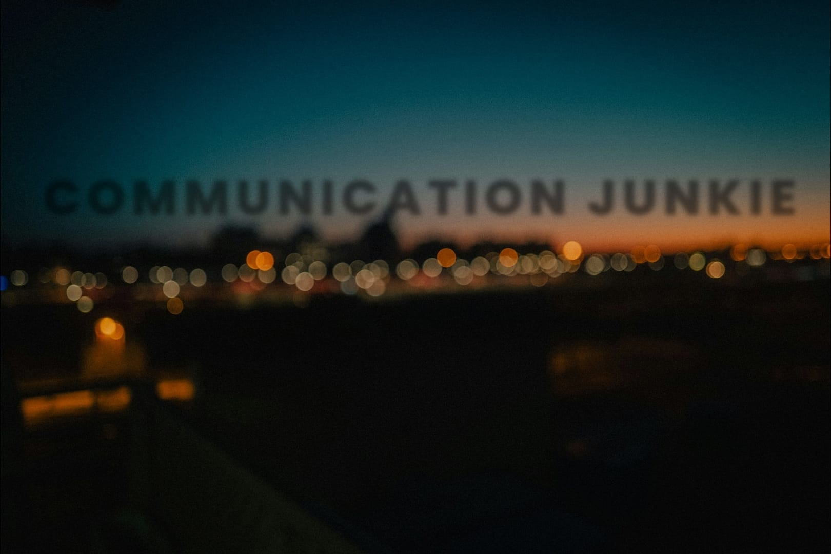 Communication Junkie